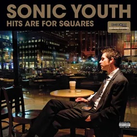 Sonic Youth Hits Are For Squares 2xLP