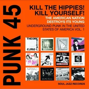Soul Jazz Punk 45 Kill the Hippies-Kill Yourself 2xLP